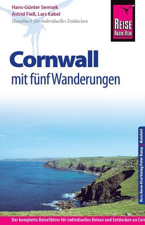 Reise Know-How Cornwall mit fünf Wanderungen von Fieß,  Astrid, Kabel,  Lars, Semsek,  Hans Günter