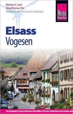 Reise Know-How Elsass und Vogesen von Titz,  Barbara, Titz,  Jörg-Thomas
