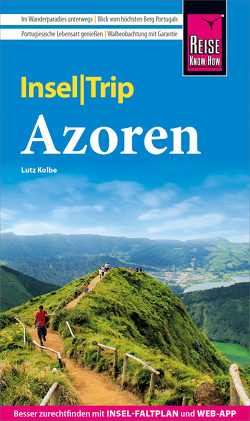 Reise Know-How InselTrip Azoren von Kolbe,  Lutz