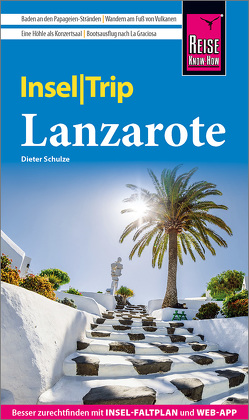 Reise Know-How InselTrip Lanzarote von Schulze,  Dieter