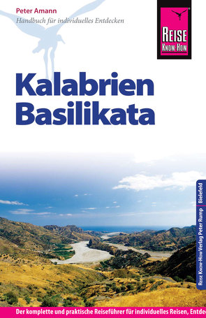 Reise Know-How Kalabrien, Basilikata: Reiseführer für individuelles Entdecken von Amann,  Peter