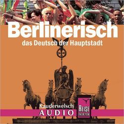 Reise Know-How Kauderwelsch AUDIO Berlinerisch (Audio-CD) von Kohls,  Sibylle