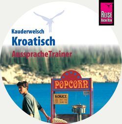 Reise Know-How Kauderwelsch AusspracheTrainer Kroatisch (Audio-CD) von Jovanovic,  Dragoslav