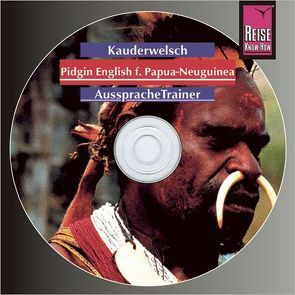 Reise Know-How Kauderwelsch AusspracheTrainer Pidgin English für Papua Neuguinea (Audio-CD) von Schaefer,  Albrecht G.
