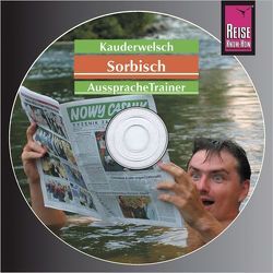 Reise Know-How Kauderwelsch AusspracheTrainer Sorbisch (Audio-CD) von Geis,  Tobias, Vogt,  Till