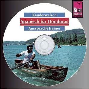 Reise Know-How Kauderwelsch AusspracheTrainer Spanisch für Honduras (Audio-CD) von Schmidt,  Veronika