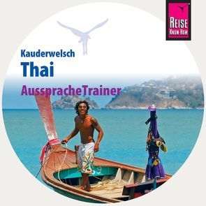 Reise Know-How Kauderwelsch AusspracheTrainer Thai (Audio-CD) von Lutterjohann,  Martin