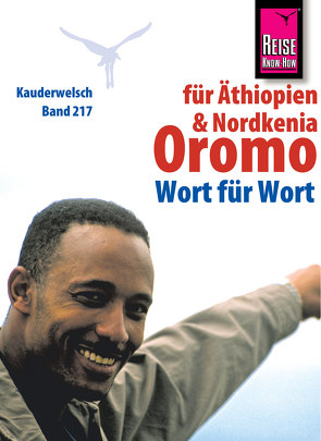 Reise Know-How Kauderwelsch Oromo für Äthiopien und Nordkenia – Wort für Wort: Kauderwelsch-Sprachführer Band 217 von Goshu,  Debela, Klüsener,  Rainer