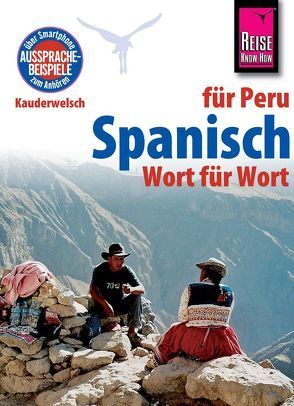 Spanisch für Peru – Wort für Wort von Weirauch,  Grit