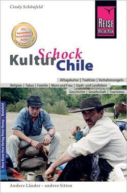 Reise Know-How KulturSchock Chile von Schönfeld,  Cindy