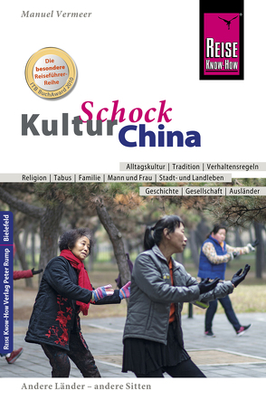 Reise Know-How KulturSchock China von Vermeer,  Manuel