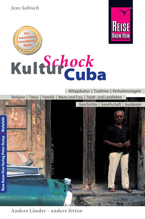 Reise Know-How KulturSchock Cuba von Sobisch,  Jens