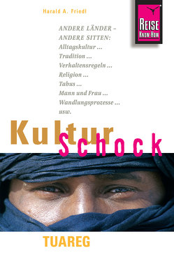 Reise Know-How KulturSchock Tuareg von Friedl,  Harald A.