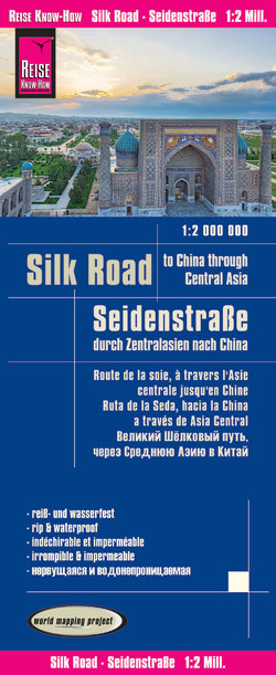 Reise Know-How Landkarte Seidenstraße (1:2.000.000): Durch Zentralasien nach China von Peter Rump,  Reise Know-How Verlag