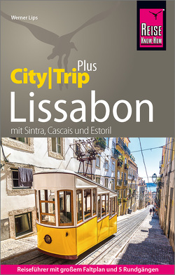 Reise Know-How Lissabon (CityTrip PLUS) von Lips,  Werner