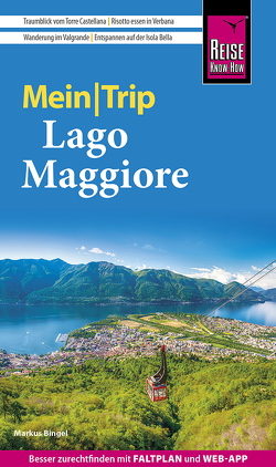 Reise Know-How MeinTrip Lago Maggiore von Bingel,  Markus