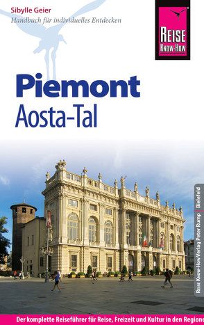 Reise Know-How Reiseführer Piemont und Aosta-Tal von Geier,  Sibylle