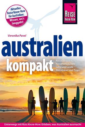 Reise Know-How Reiseführer Australien kompakt von Pavel,  Veronika