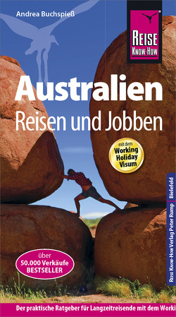 Reise Know-How Reiseführer Australien – Reisen & Jobben mit dem Working Holiday Visum von Buchspieß,  Andrea