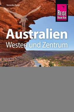 Reise Know-How Reiseführer Australien – Westen und Zentrum von Pavel,  Veronika