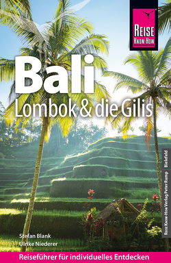 Reise Know-How Reiseführer Bali, Lombok und die Gilis von Blank,  Stefan, Niederer,  Ulrike