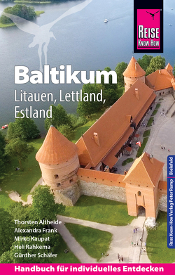 Reise Know-How Reiseführer Baltikum: Estland, Lettland, Litauen von Altheide,  Thorsten, Frank,  Alexandra, Kaupat,  Mirko, Rahkema,  Heli, Schäfer,  Günther