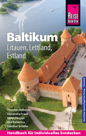 Reise Know-How Reiseführer Baltikum: Litauen, Lettland, Estland von Altheide,  Thorsten, Frank,  Alexandra, Kaupat,  Mirko, Rahkema,  Heli, Schäfer,  Günther