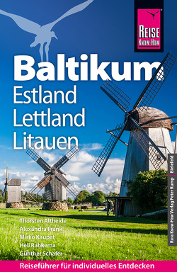 Reise Know-How Reiseführer Baltikum: Estland, Lettland, Litauen von Altheide,  Thorsten, Frank,  Alexandra, Kaupat,  Mirko, Rahkema,  Heli, Schäfer,  Günther