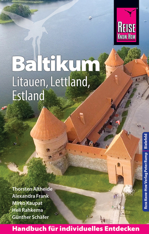 Reise Know-How Reiseführer Baltikum: Estland, Lettland, Litauen von Altheide,  Thorsten, Frank,  Alexandra, Kaupat,  Mirko, Rahkema,  Heli, Schäfer,  Günther