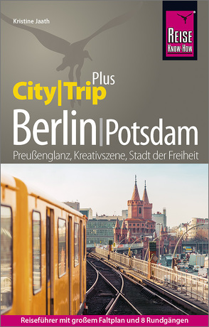 Reise Know-How Reiseführer Berlin mit Potsdam (CityTrip PLUS) von Jaath,  Kristine