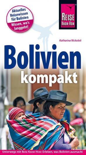 Reise Know-How Reiseführer Bolivien kompakt von Nickoleit,  Katharina