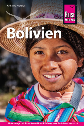 Reise Know-How Reiseführer Bolivien von Nickoleit,  Katharina