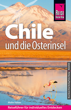 Reise Know-How Reiseführer Chile und die Osterinsel von Sieber,  Malte