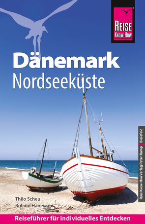 Reise Know-How Reiseführer Dänemark – Nordseeküste von Hanewald,  Roland, Scheu,  Thilo