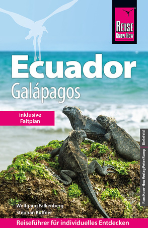 Reise Know-How Reiseführer Ecuador mit Galápagos (mit großem Faltplan) von Falkenberg,  Wolfgang, Küffner,  Stephan