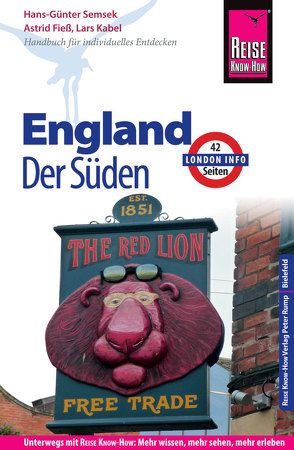 Reise Know-How Reiseführer England – der Süden (mit London) von Fieß,  Astrid, Kabel,  Lars, Semsek,  Hans Günter