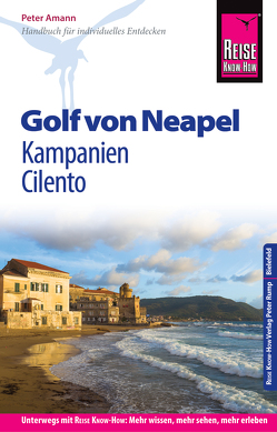 Reise Know-How Reiseführer Golf von Neapel, Amalfiküste von Amann,  Peter