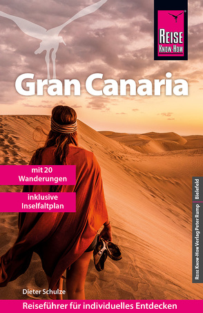 Reise Know-How Reiseführer Gran Canaria mit den zwanzig schönsten Wanderungen und Faltplan von Schulze,  Dieter