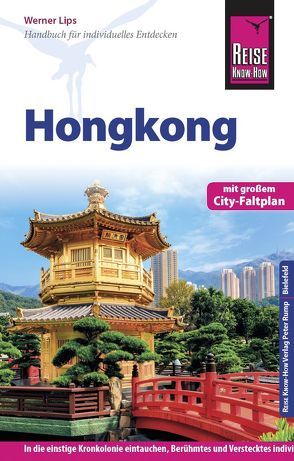Reise Know-How Reiseführer Hongkong mit Stadtplan von Lips,  Werner