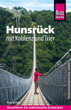 Reise Know-How Reiseführer Hunsrück mit Koblenz und Trier von Nolles,  Katja