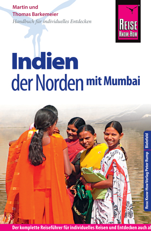 Reise Know-How Reiseführer Indien – der Norden mit Mumbai von Barkemeier,  Martin, Barkemeier,  Thomas