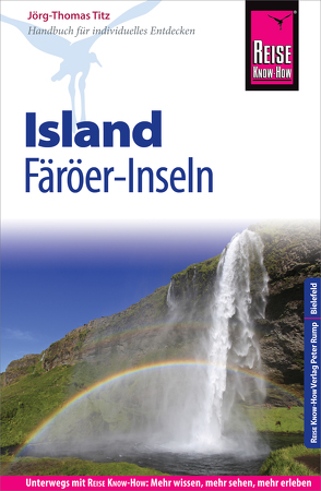 Reise Know-How Reiseführer Island und Färöer-Inseln von Titz,  Jörg-Thomas