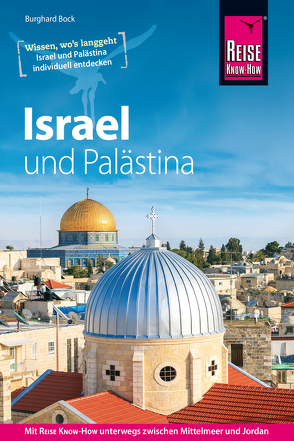 Reise Know-How Reiseführer Israel und Palästina von Bock,  Burghard