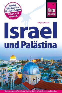 Reise Know-How Reiseführer Israel und Palästina von Bock,  Burghard