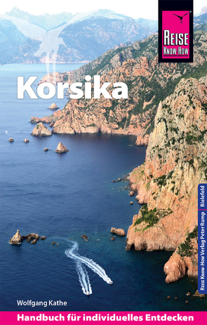 Reise Know-How Reiseführer Korsika (mit 7 ausführlich beschriebenen Wanderungen) von Kathe,  Wolfgang