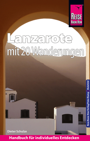 Reise Know-How Reiseführer Lanzarote mit 20 Wanderungen von Schulze,  Dieter
