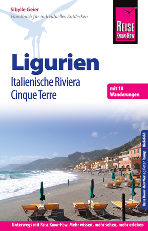 Reise Know-How Reiseführer Ligurien, Italienische Riviera, Cinque Terre (mit 22 Wanderungen) von Geier,  Sibylle