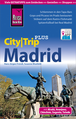 Reise Know-How Reiseführer Madrid (CityTrip PLUS) von Fründt,  Hans-Jürgen, Muxfeldt,  Susanne