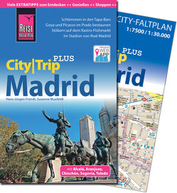 Reise Know-How Reiseführer Madrid (CityTrip PLUS) von Fründt,  Hans-Jürgen, Muxfeldt,  Susanne