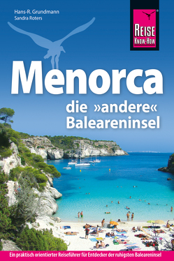 Reise Know-How Reiseführer Menorca von Grundmann,  Hans R, Roters,  Sandra